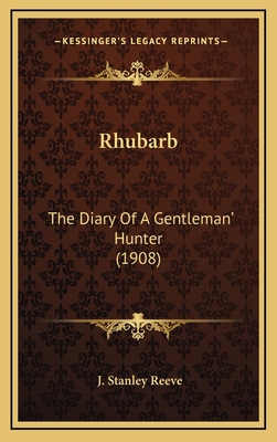 Rhubarb: The Diary Of A Gentleman' Hunter (1908) 1168862140 Book Cover