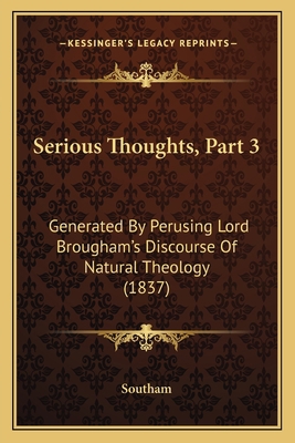 Serious Thoughts, Part 3: Generated By Perusing... 1166930556 Book Cover