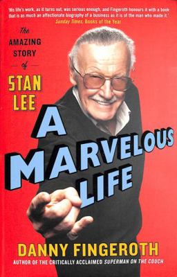 A Marvelous Life: The Amazing Story of Stan Lee 147118577X Book Cover