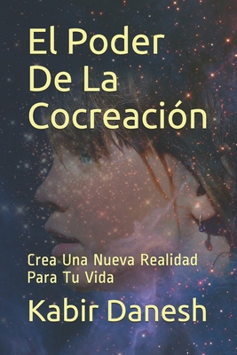 El Poder De La Cocreación: Crea Una Nueva Reali... [Spanish] B08XNDNR36 Book Cover
