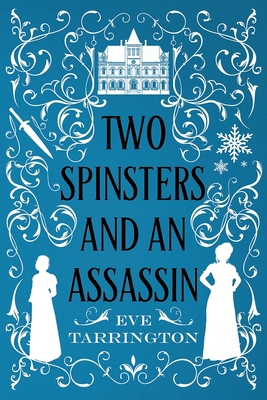 Two Spinsters and an Assassin [Large Print] 1965255167 Book Cover