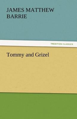 Tommy and Grizel 3842444273 Book Cover