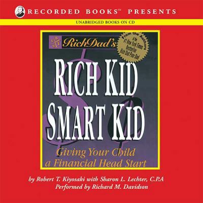 Rich Dad’s Rich Kid, Smart Kid 1402540353 Book Cover