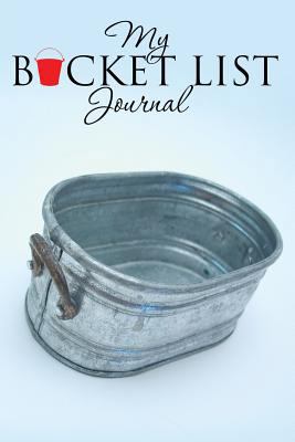 My Bucket List Journal 1633837181 Book Cover