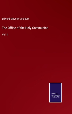 The Office of the Holy Communion: Vol. II 3375002475 Book Cover