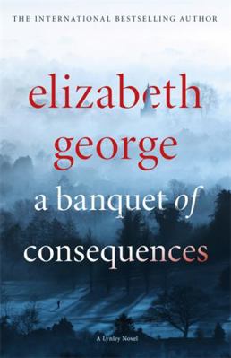 A Banquet of Consequences: An Inspector Lynley ... [Unqualified] 1444786563 Book Cover