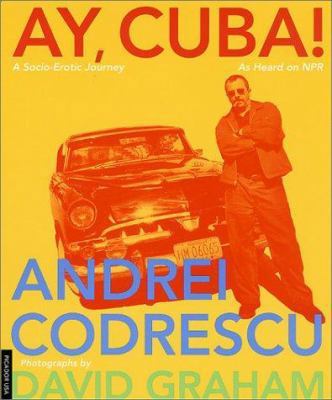 Ay, Cuba!: A Socio-Erotic Journey 0312274718 Book Cover