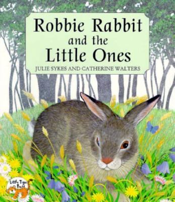 Robbie Rabbit and the Little Ones 1888444118 Book Cover