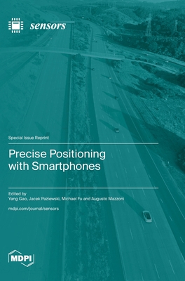 Precise Positioning with Smartphones 3036588183 Book Cover