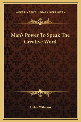 Man's Power To Speak The Creative Word 1169172563 Book Cover