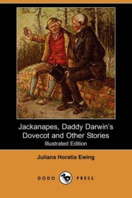 Jackanapes, Daddy Darwin's Dovecot and Other St... 1406525278 Book Cover