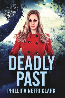 Deadly Past (Charlotte Dean Mysteries Book 4)            Book Cover