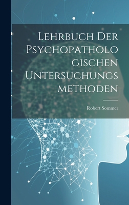 Lehrbuch Der Psychopathologischen Untersuchungs... [German] 1020717475 Book Cover