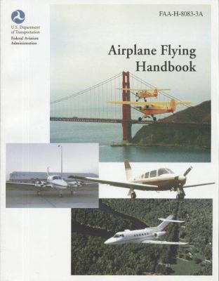 Airplane Flying Handbook, 2004 (FAA Handbook) 0160722616 Book Cover