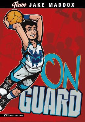 Jake Maddox: On Guard 1434222799 Book Cover
