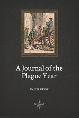 A Journal of the Plague Year (Illustrated) 1705886043 Book Cover