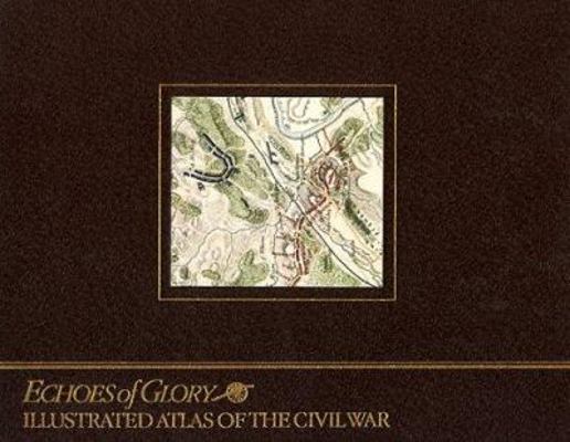 Illustrated Atlas of the Civil War (Echoes of G... 0809488582 Book Cover