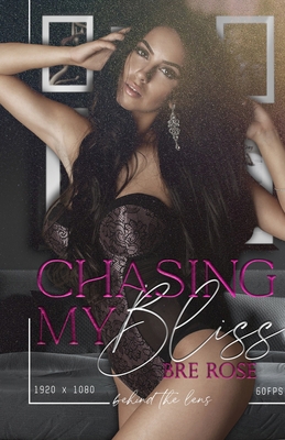 Chasing My Bliss B0GR9BY55L Book Cover