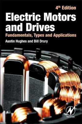 Electric Motors and Drives: Fundamentals, Types... 0080983324 Book Cover