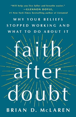Faith After Doubt: Why Your Beliefs Stopped Wor... 1250828376 Book Cover