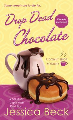 Drop Dead Chocolate B007A1B01K Book Cover
