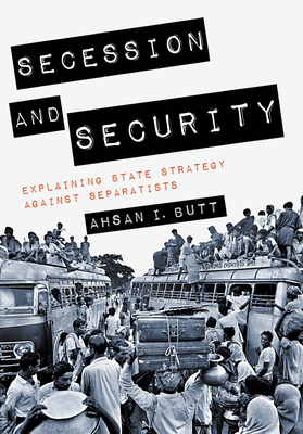 Secession and Security: Explaining State Strate... 1501713949 Book Cover