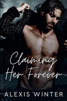 Claiming Her Forever B0G58CD9QX Book Cover