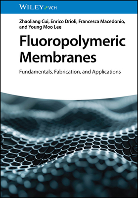 Fluoropolymeric Membranes: Fundamentals, Fabric... 3527347526 Book Cover