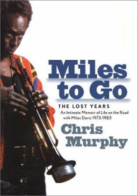 Miles to Go: The Lost Years 1560253614 Book Cover