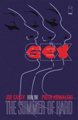Sex Volume 1: Summer of Hard 1607067846 Book Cover