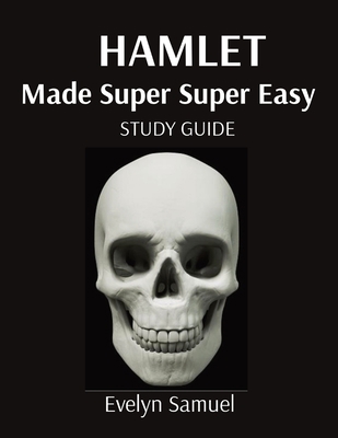 Hamlet: Made Super Super Easy 1739998162 Book Cover
