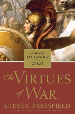 The Virtues of War: A Novel of Alexander the Great 0385500998 Book Cover