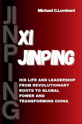 Xi Jinping: His Life and Leadership From Revolu...            Book Cover