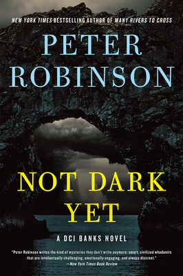 Not Dark Yet: A DCI Banks Novel 0062994964 Book Cover