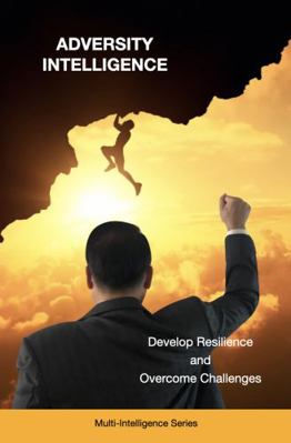 Paperback Adversity Intelligence - Discover Resilience and Overcome Challenges Book