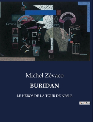 Buridan: Le Héros de la Tour de Nesle [French] B0CBZNRT8Y Book Cover