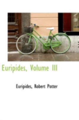 Euripides, Volume III 0559591322 Book Cover