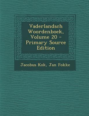 Vaderlandsch Woordenboek, Volume 20 - Primary S... [Dutch] 1294134353 Book Cover