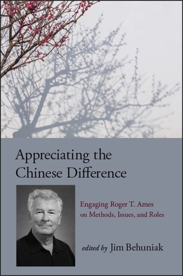 Appreciating the Chinese Difference: Engaging R... 1438470991 Book Cover