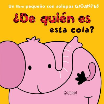 de Quien Es Esta Cola? [Spanish] 8498256763 Book Cover