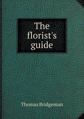 The florist's guide 5518802226 Book Cover