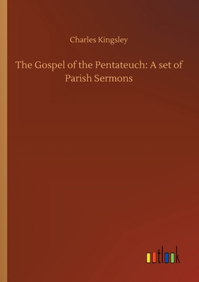 The Gospel of the Pentateuch: A set of Parish S... 3752305002 Book Cover