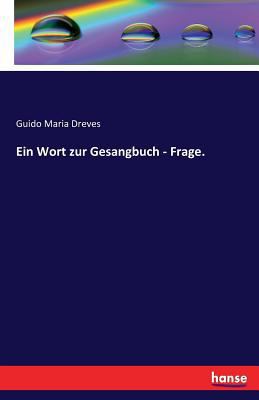 Ein Wort zur Gesangbuch - Frage. [German] 3741113700 Book Cover