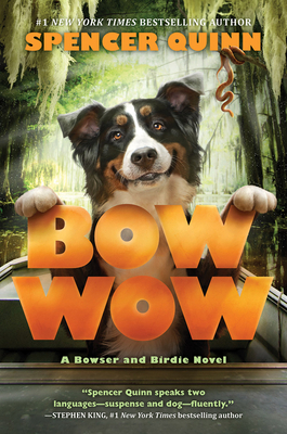 Bow Wow: A Bowser and Birdie Novel: A Bowser an... 1338091344 Book Cover