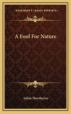 A Fool for Nature 1163467847 Book Cover
