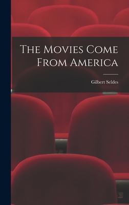 The Movies Come From America 101381049X Book Cover