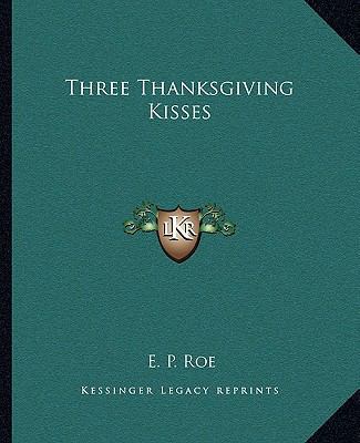 Three Thanksgiving Kisses 1162713879 Book Cover