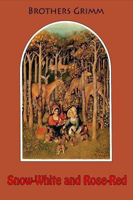 Snow-White and Rose-Red 1523717289 Book Cover