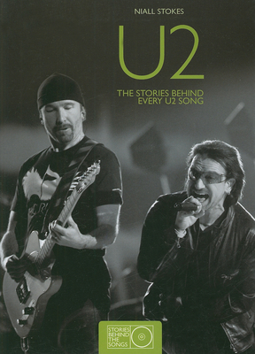 U2: The Stories Behind Every U2 Song 1847322875 Book Cover