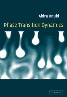 Phase Transition Dynamics 0521039053 Book Cover